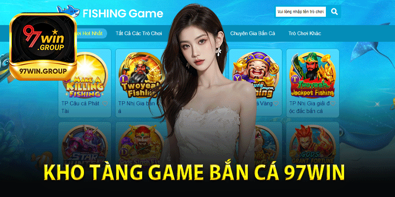 Bắn Cá 97Win - Chiến Thuật Trải Nghiệm Bắn Cá Đỉnh Cao - rilohe