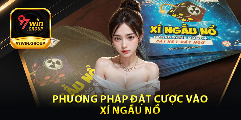 Cách Chơi Xí Ngầu Nổ - Tăng Tỷ Lệ Thắng Tối Đa Tại 97Win - rilohe