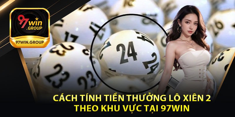 Cách Tính Lô Xiên 2 - Phương Pháp Tính Chuẩn Xác Đến 99% - rilohe