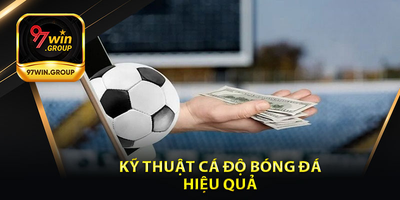 Kỹ Thuật Cá Độ Bóng Đá - Tối Ưu Chiến Lược Tại 97Win - rilohe