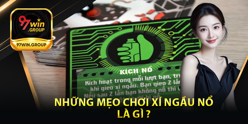 Cách Chơi Xí Ngầu Nổ - Tăng Tỷ Lệ Thắng Tối Đa Tại 97Win - rilohe