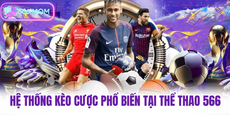 Thể Thao 566 - Cá Cược Bóng Đá Đỉnh Cao Kèo Chuẩn 100% - rilohe