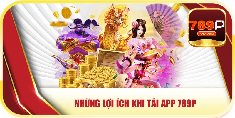 Tải App 789P – Tham Gia Giải Trí Đỉnh Cao Hàng Đầu - rilohe
