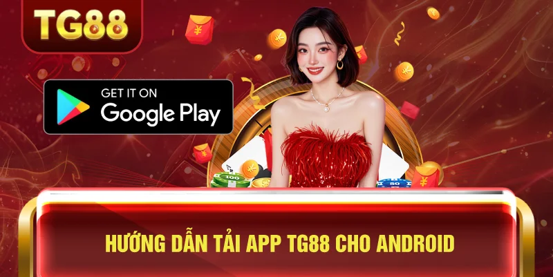 Tải App TG88 – Trải Nghiệm Cá Cược Mượt Mà Trên Điện Thoại - rilohe