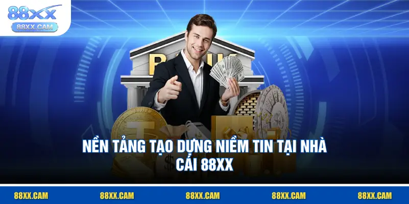 tại sao nhà cái 88XX lại được nhiều người tin tưởng đánh giá tốt - rilohe