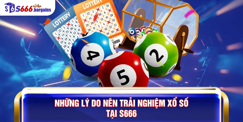 Xổ Số S666 – Sảnh Giải Trí May Mắn Được Hội Viên Tin Chọn - rilohe