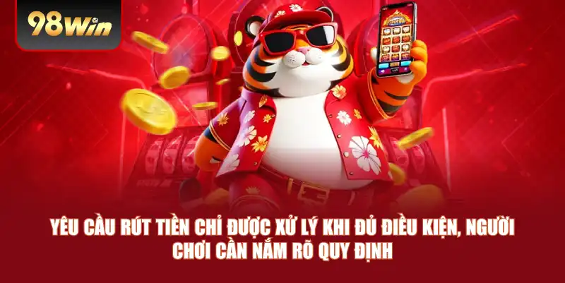 Rút Tiền 98win – Quy Trình Nhanh Chóng, Dễ Dàng và An Toàn - rilohe